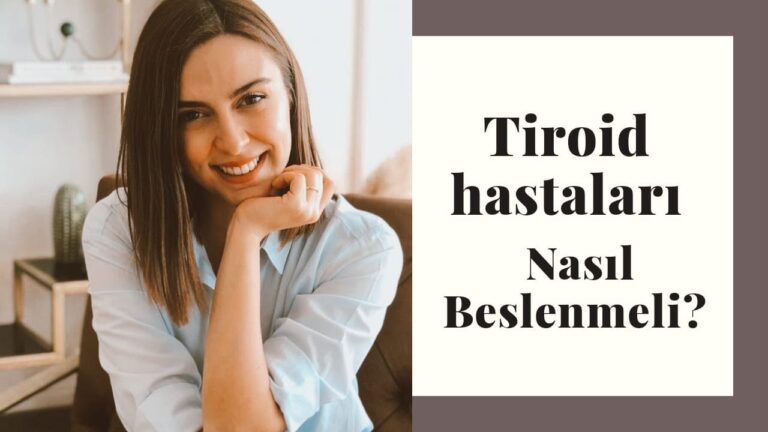 Tiroid Hastaları Nasıl Beslenmeli?